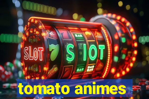 tomato animes